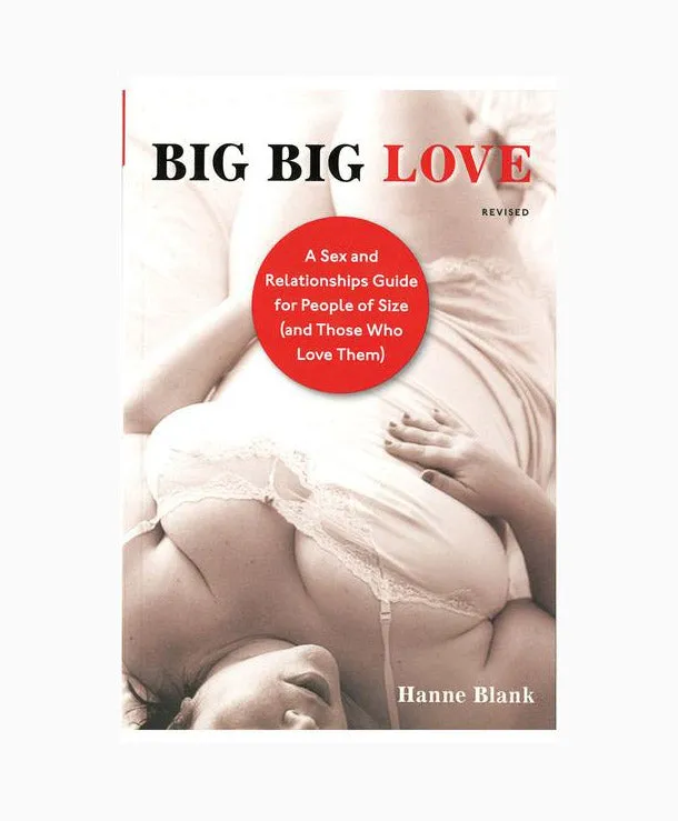 Dildos Books Big Big Love A Sex and Relationships Guide for People of Size Dildos Books Big Big Love A Sex and Relationships Guide for People of Size